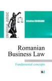 Romanian Busines Law. Fundamental Concepts - Cristina Cojocaru