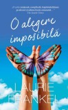 O alegere imposibilă - Paperback brosat - Laurie Frankel - RAO