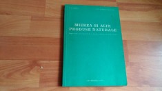 MIEREA SI ALTE PRODUSE NATURALE- D. C. JARVIS