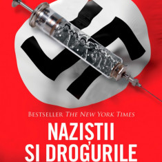 Naziștii și drogurile. Senzații tari în al Treilea Reich, ediția a II-a, cu autograf