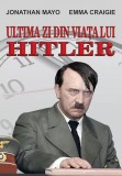 Ultima zi din viața lui Hitler - Paperback brosat - Emma Craigie, Jonathan Mayo - Orizonturi