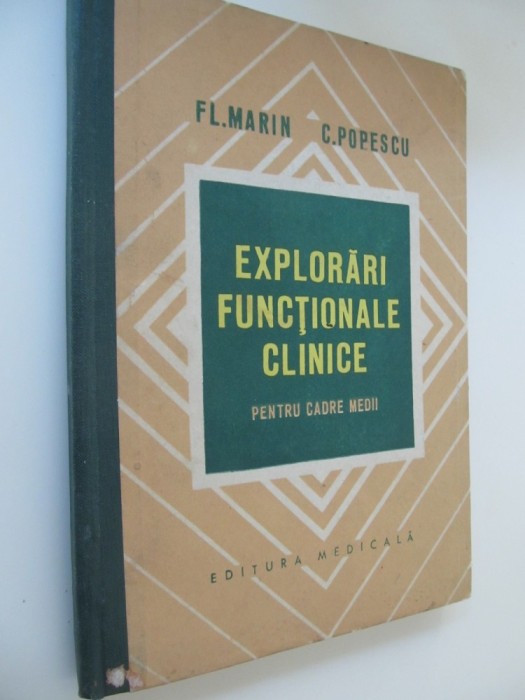 Explorari functionale clinice - pentru cadre medii - Fl. Marin , ..