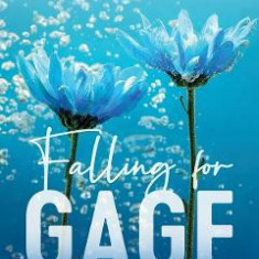 Falling for Gage - Mia Sheridan