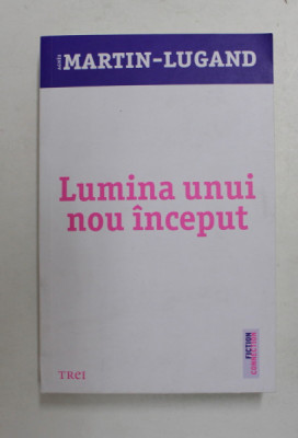 LUMINA UNUI NOU INCEPUT de AGNES MARTIN - LUGAND , 2018 foto