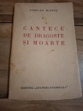 C&acirc;ntece de dragoste și moarte (cu dedicatia autorului catre Dan Grigorescu - Adrian Maniu