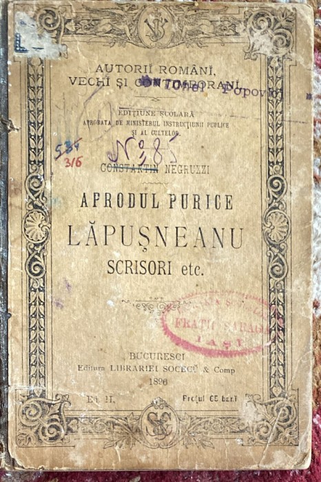 APRODUL PURICE,LAPUSNEANU,SCRISORI ETC../EDITURA LIBRARIEI ,,SOCEC &amp; Co&quot;1896.