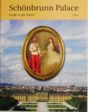 Schonbrunn Palace Guide: English Edition - Explore Vienna&#039;s Imperial History