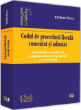 Codul de procedura fiscala comentat si adnotat (2019) | Emilian Duca, Univers Juridic