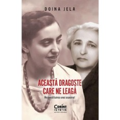 Aceasta dragoste care ne leaga. Reconstituirea unui asasinat