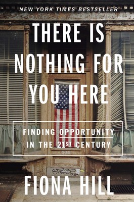 There Is Nothing for You Here: Finding Opportunity in the Twenty-First Century foto