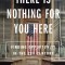 There Is Nothing for You Here: Finding Opportunity in the Twenty-First Century