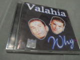 CD VALAHIA -WHY RARITATE!!!! AUTOGRAFE MEMBRIII FORMATIEI