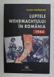 LUPTELE WEHRMACHTULUI de KLAUS SCHONHERR , 2004