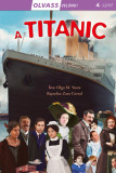 Olvass vel&uuml;nk! (4) - A Titanic - Olga M. Yuste