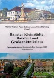 Banater Kleinst&auml;dte: Hatzfeld und Gro&szlig;sanktnikolaus