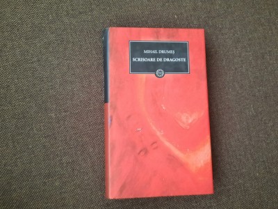 SCRISOARE DE DRAGOSTE MIHAIL DRUMES EDITIA JURNALUL foto