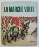 LA MARCHE VERTE par BRAHIM BOUTALEB , CHRISTIAN BRETAGNE , MOHAMED BENNOUNA , ABDALLAH STOUKY , 1975