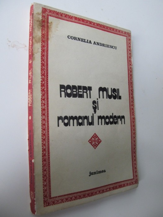 Robert Musil si romanul modern - Cornelia Andriescu