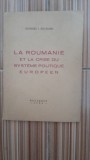 La Roumanie et la crise du systeme politique europeen - Georges I. Bratianu