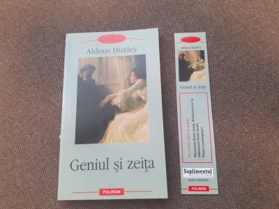 Aldous Huxley GENIUL SI ZEITA Ed. Polirom 2009 foto
