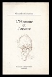 L&#039;Homme et l&#039;oeuvre / Alexandru Cioranescu