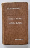 PETIT DICTIONNAIRE FRANCAIS - ROUMAIN / ROUMAIN - FRANCAIS par JEAN RIZO , 1926 , PREZINTA URME DE UZURA