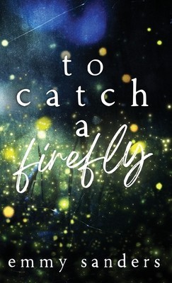To Catch a Firefly: Special Edition foto