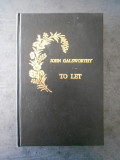 JOHN GALSWORTHY - TO LET (limba engleza)
