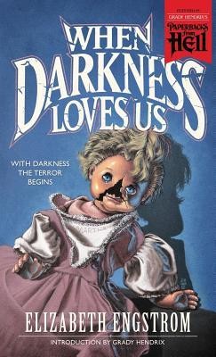 When Darkness Loves Us (Paperbacks from Hell) foto