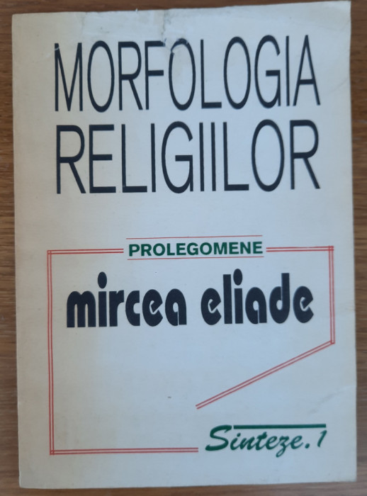 Morfologia religiilor și Contribuții la filosofia renașterii, Mircea Eliade