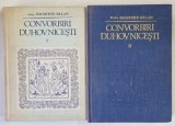 CONVORBIRI DUHOVNICESTI de ARHIM. IOANICHIE BALAN , VOL I - II , EDITIA A DOUA , 1990 - 1993