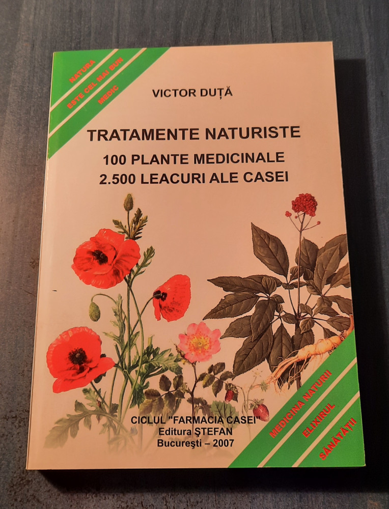 Tratamente naturiste 100 plante medicinale 2500 leacuri de casa Victor Duta  | Okazii.ro