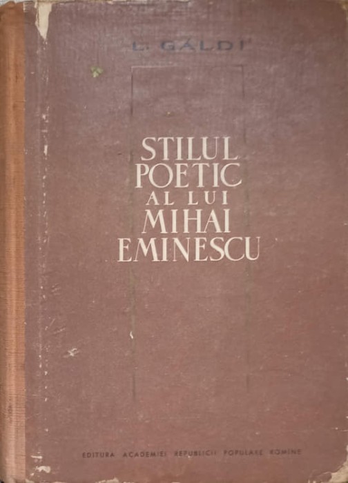 STILUL POETIC AL LUI MIHAI EMINESCU-L. GALDI-217014