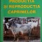 Vasile Tafta - Productia si reproductia caprinelor