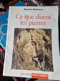 CE QUE DISENT LES PIERRES - MAURICE MATTAUER (CARTE IN LIMBA FRANCEZA)