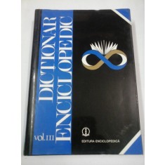 DICTIONAR ENCICLOPEDIC Vol. III ( H-K )