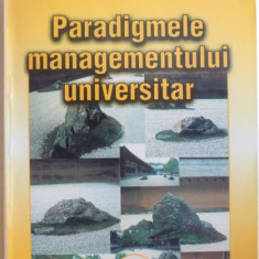 PARADIGMELE MANAGEMENTULUI UNIVERSITAR de CONSTANTIN BRATIANU , 2002