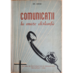 Comunicatii la mare distanta. Manual pentru scolile tehnice - Gh. Airinei