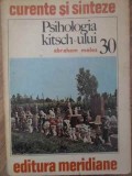 Psihologia Kitsch-ului - Abraham Moles, Editura Meridiane, 1980, Limba Romana, Arta, Album Arta