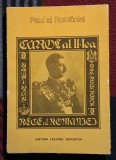 Carol al II - lea rege al Romaniei - Paul al Romaniei Contine dedicatie, data si semnatura autorului