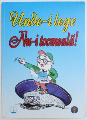 UNDE-I LEGE NU-I TOCMEALA , 2013 foto