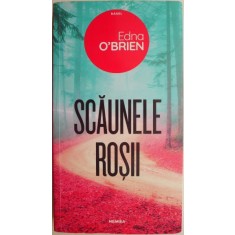 Scaunele rosii &ndash; Edna O&#039;Brien