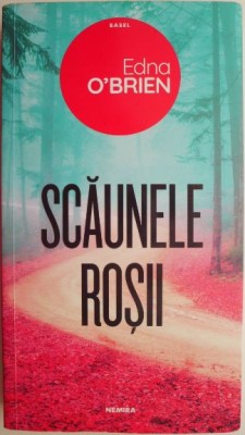 Scaunele rosii &amp;ndash; Edna O&amp;#039;Brien foto