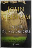 L &#039;ALLEE DU SYCOMORE par JOHN GRISHAM , 2014