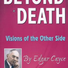 Beyond Death: Visions of the Other Side