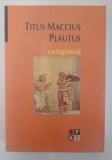 CARTAGINEZUL de TITUS MACCIUS PLAUTUS , 2007