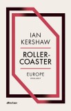 Roller-Coaster: Europe, 1950-2017 | Ian Kershaw