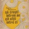Sa cresti intr-un an cit altii intr-o zi