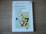 John Searle - Realitatea ca proiect social