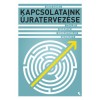 Kapcsolataink &uacute;jratervez&eacute;se - Csal&aacute;d, bar&aacute;tok, p&aacute;rkapcsolat 40 felett - Gedő &Aacute;gnes